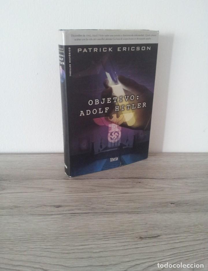 Libros de segunda mano: PATRICK ERICSON - OBJETIVO: ADOLF HITLER - EDICIONES STYRIA 2009 - Foto 1