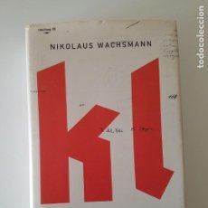 Libros de segunda mano: KL. A HISTORY OF THE NAZI CONCENTRATION CAMPS DE NIKOLAUS WACHSMANN. Lote 215693775