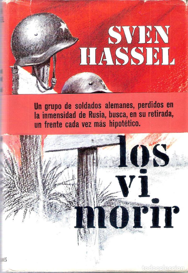 Libros de segunda mano: LOS VI MORIR - SVEN HASSEL - Foto 1