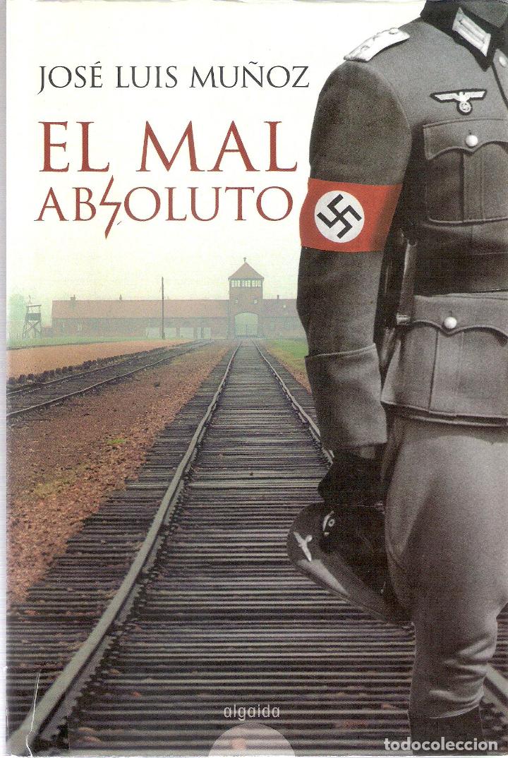 Libros de segunda mano: EL MAL ABSOLUTO - JOS&Eacute; LUIS MU&Ntilde;OZ - Foto 1