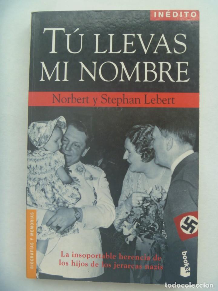 Libros de segunda mano: TU LLEVAS MI NOMBRE , DE NORBERT Y STEPHAN LEBERT. 2005 - Foto 1