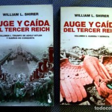 Libros de segunda mano: AUGE Y CAÍDA DEL TERCER REICH, VOLÚMENES I Y II. WILLIAM L. SHIRER - EDITORIAL BOOKET
