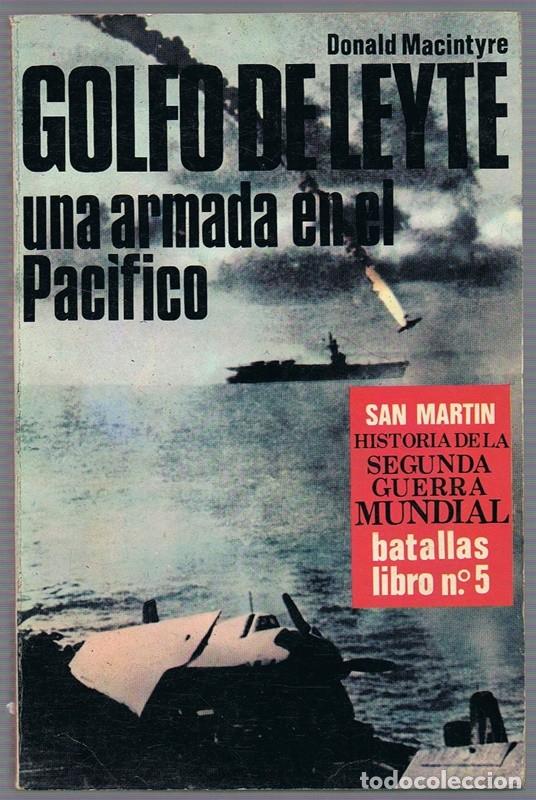 Libros de segunda mano: GOLFO DE LEYTE UNA ARMADA EN EL PAC&Iacute;FICO DONALD MACINTYRE - Foto 1
