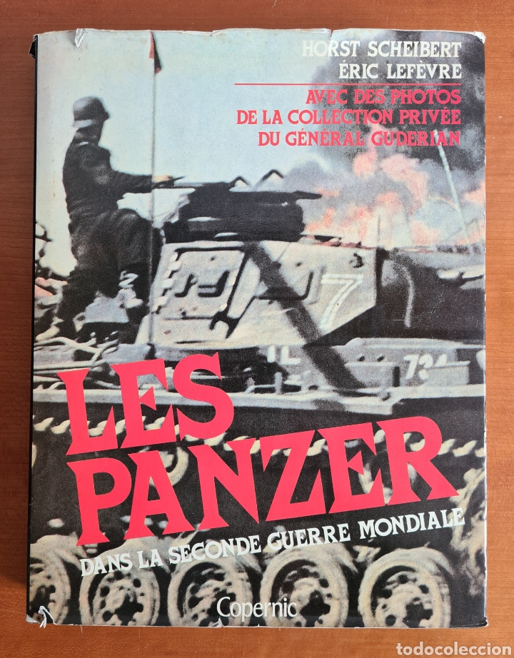 Libri di seconda mano: Les Panzer Dans la Seconde Guerre Mondiale - Collection G&eacute;n&eacute;ral Guderian - Wehrmacht Tanques Nazis