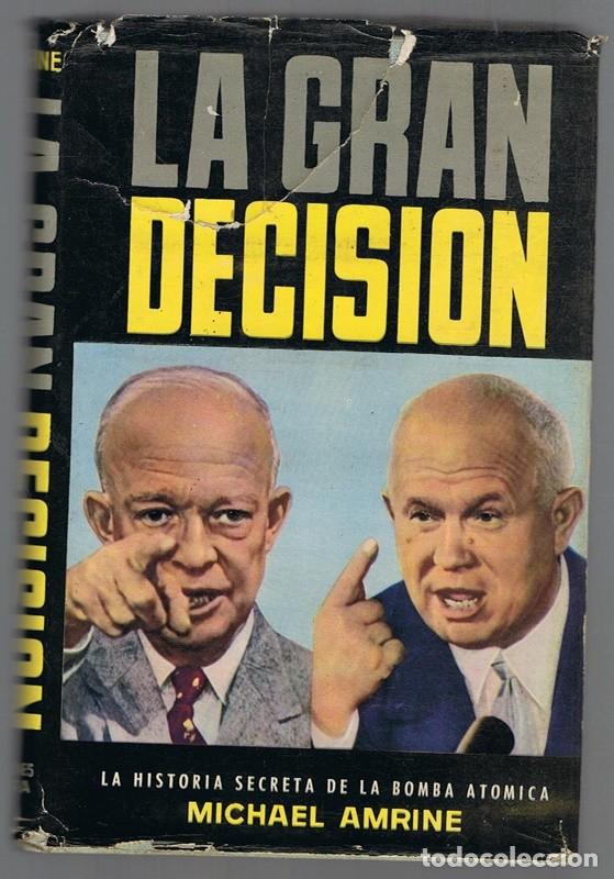 Libros de segunda mano: LA GRAN DECISION MICHAEL AMRINE - Foto 1