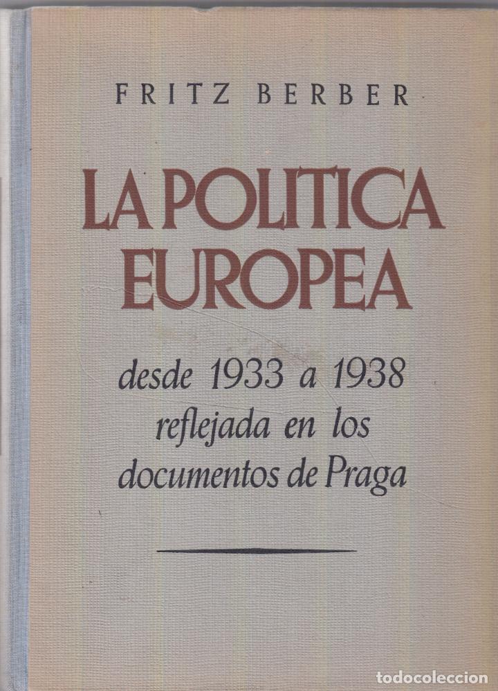 Livres d'occasion: LA POL&Iacute;TICA EUROPEA DESDE 1933 A 1938 REFLEJADA EN LOS DOCUMENTOS DE PRAGA. AAV.