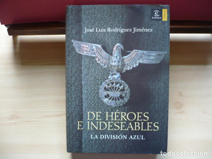 Libros de segunda mano: De H&eacute;roes e Indeseables. Rodr&iacute;guez Jim&eacute;nez. Espasa, 2007. - Foto 2