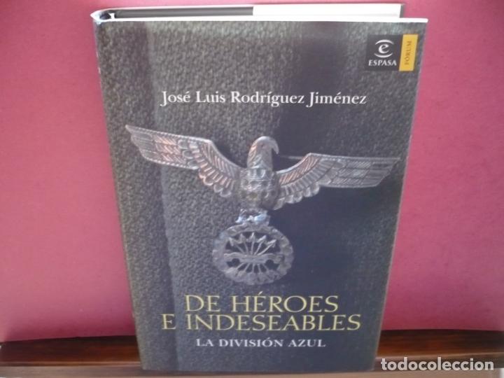 Libros de segunda mano: De H&eacute;roes e Indeseables. Rodr&iacute;guez Jim&eacute;nez. Espasa, 2007. - Foto 5