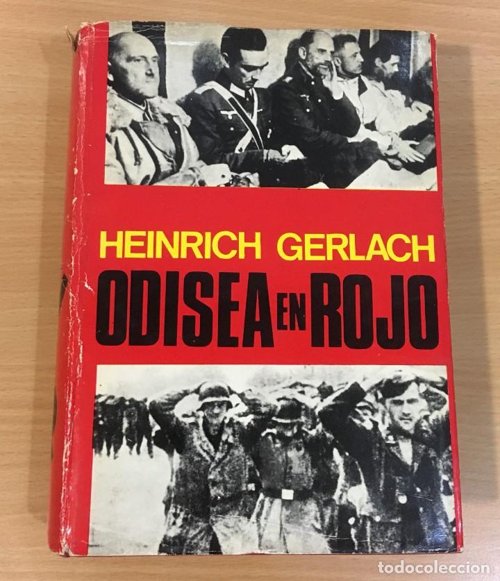 Second hand books: LIBRO 2&ordf; GUERRA MUNDIAL - ODISEA EN ROJO, DE HEINRICH GERLACH. EDITORIAL LUIS DE CARALT, 1&ordf; ED. 1969