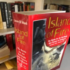 Libros de segunda mano: ISLAND OF FIRE: THE BATTLE FOR THE BARRIKADY GUN FACTORY IN STALINGRAD NOVEMBER 1942 - FEBRUARY 1943