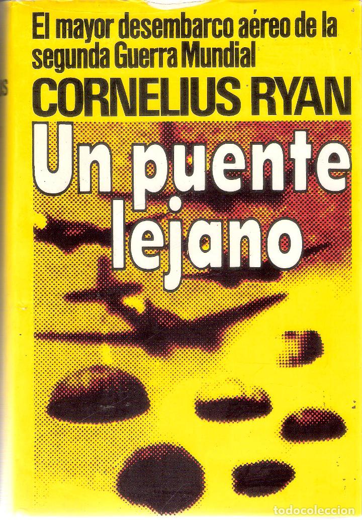 Libros de segunda mano: UN PUENTE LEJANO - CORNELIUS RYAN - Foto 1