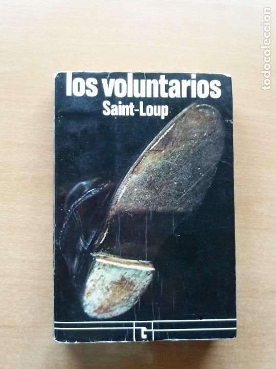 Libros de segunda mano: LOS VOLUNTARIOS. SAINT LOUP - Foto 1
