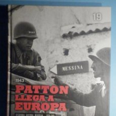 Libros de segunda mano: SEGUNDA GUERRA MUNDIAL 19 - 1943 PATTON LLEGA A EUROPA - VERSIÓN OFICIAL -. Lote 253127945