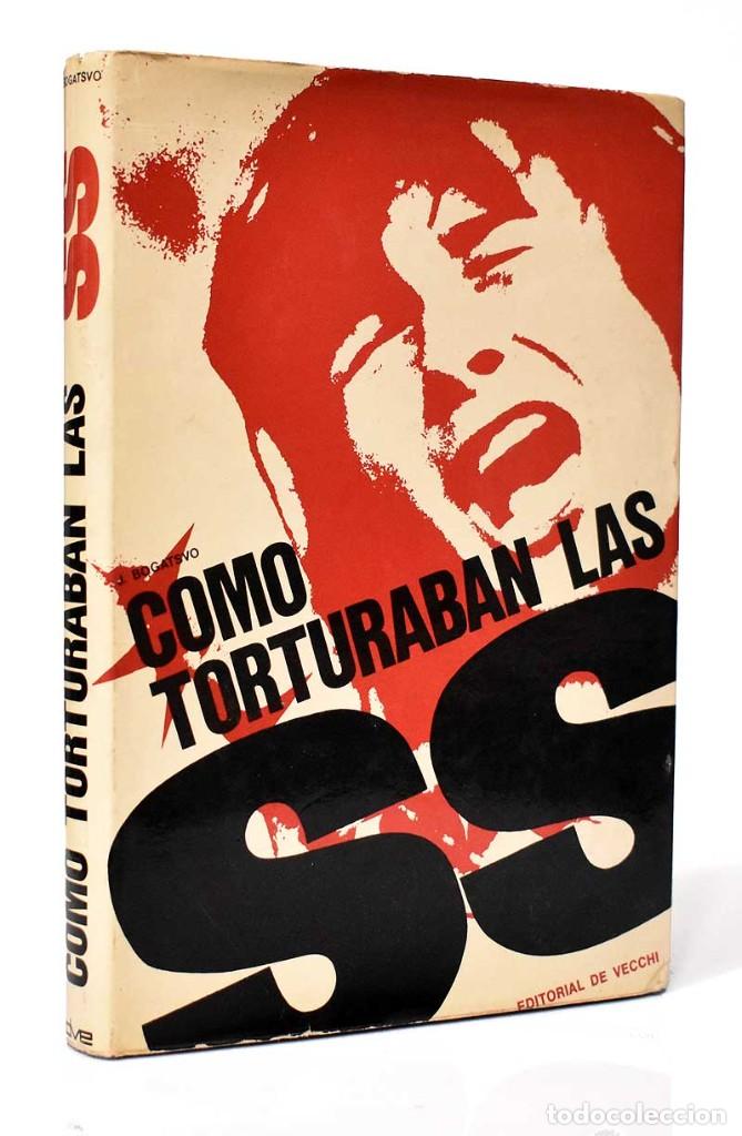 Libros de segunda mano: C&oacute;mo torturaban las SS - J. Bogatsvo - Foto 1