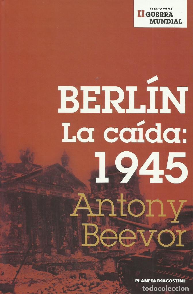 Libros de segunda mano: Berl&iacute;n , la ca&iacute;da:1945 / Antony Beevor. - Foto 1