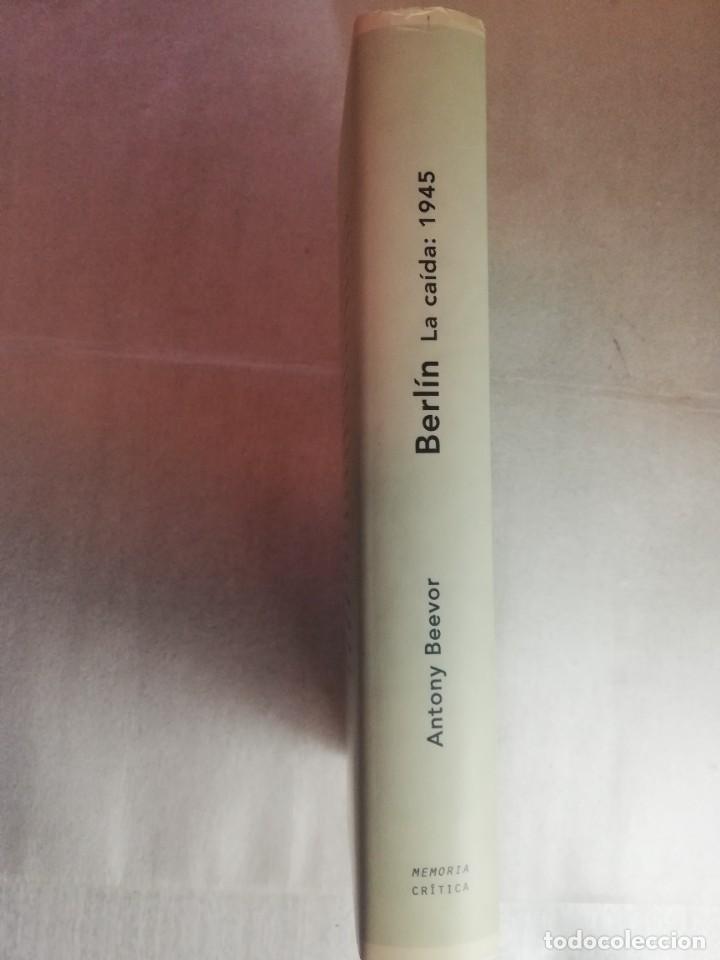 Libros de segunda mano: BERL&Iacute;N. LA CA&Iacute;DA, 1945 - BEEVOR, ANTONY - Foto 2