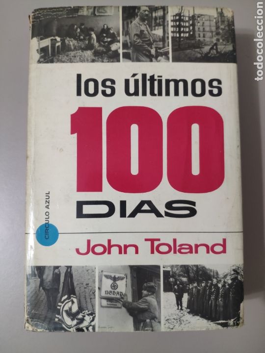 Gebrauchte B&uuml;cher: Los &uacute;ltimos 100 d&iacute;as, 1966, John Toland, 740 p&aacute;ginas.