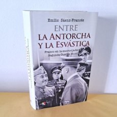 Libros de segunda mano: EMILIO SAENZ-FRANCES - ENTRE LA ANTORCHA Y LA ESVASTICA - EDITORIAL ACTAS 2009