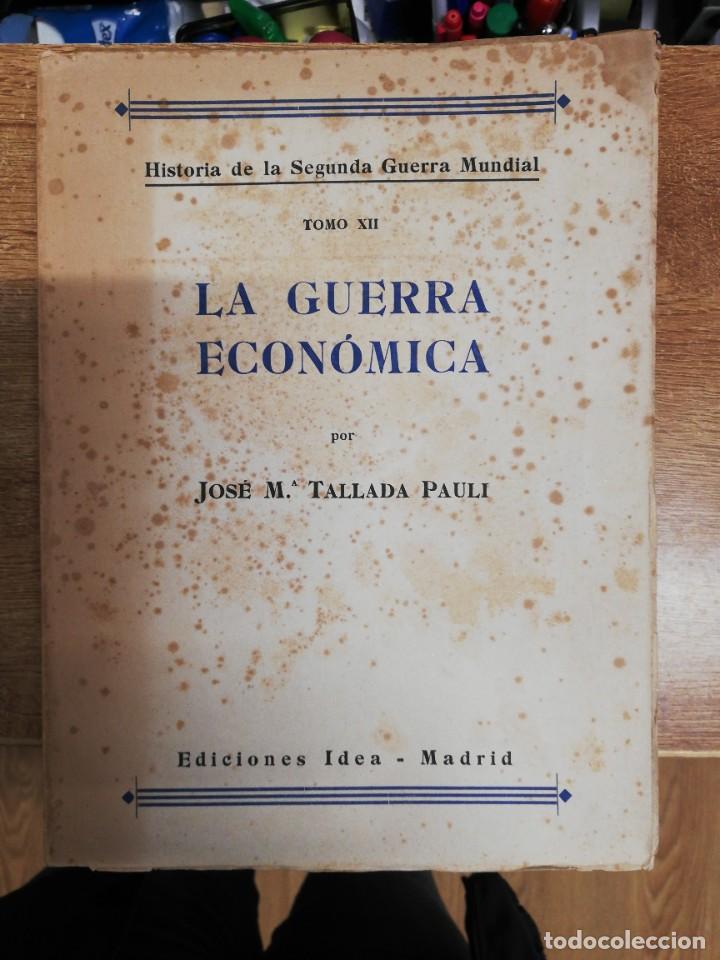 Libri di seconda mano: LA GUERRA ECON&Oacute;MICA. JOS&Eacute; M&ordf; TALLADA PAUL&Iacute;. 1948