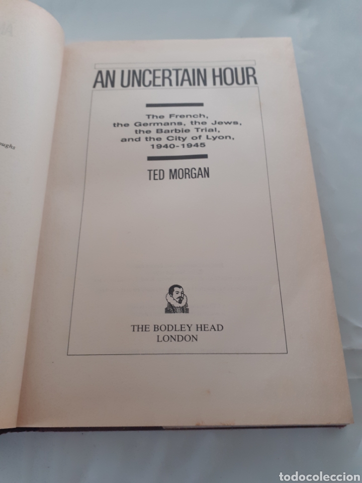 Libros de segunda mano: An uncertain hour, Ted Morgan. INGL&Eacute;S. 1990 - Foto 3