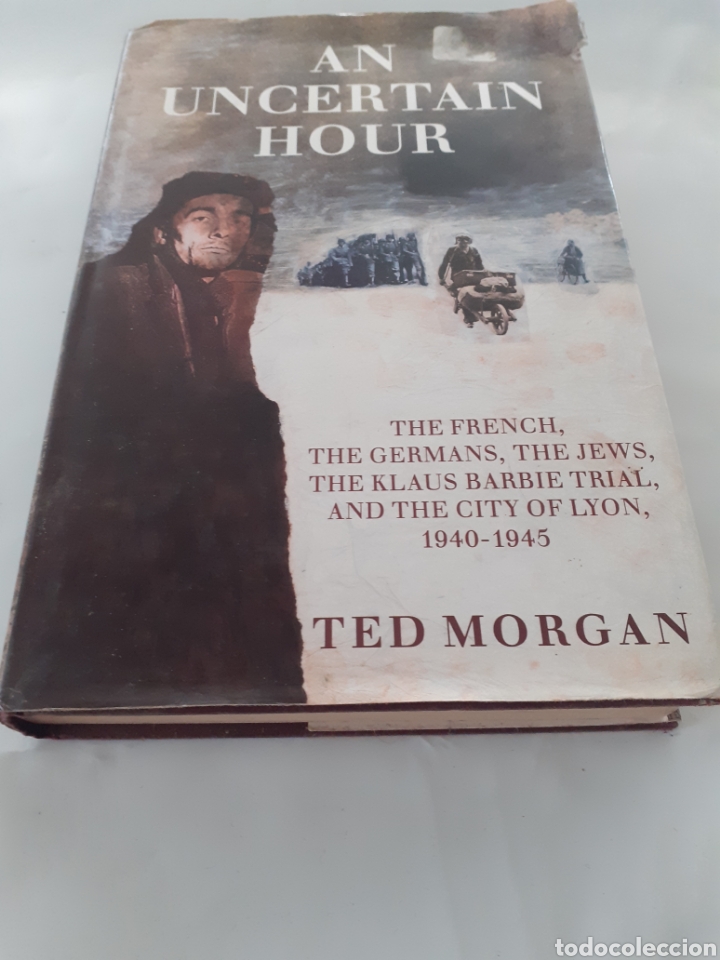 Libros de segunda mano: An uncertain hour, Ted Morgan. INGL&Eacute;S. 1990 - Foto 1