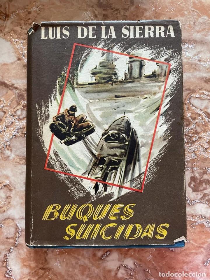 Libros de segunda mano: Buques suicidas, de Luis de la Sierra. - Foto 1