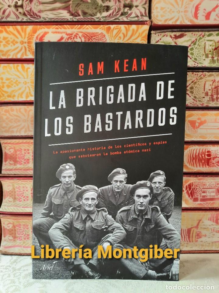 Libros de segunda mano: LA BRIGADA DE LOS BASTARDOS . Autor : KEAN , SAM - Foto 1