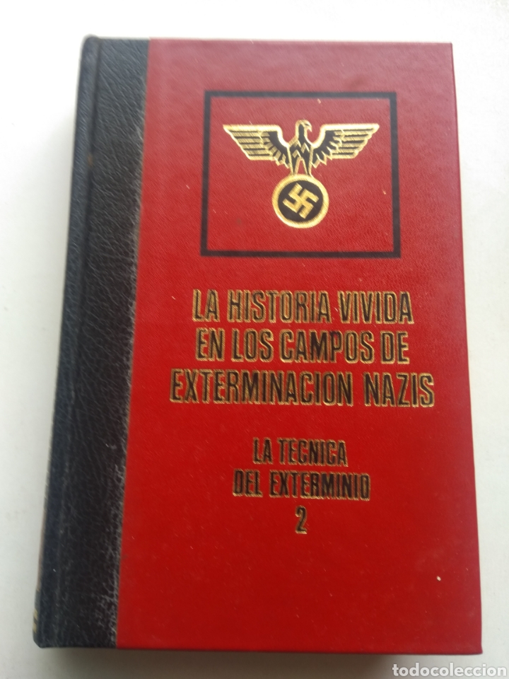 Gebrauchte B&uuml;cher: LA HISTORIA VIVIDA EN LOS CAMPOS DE EXTERMINACION NAZIS/LA TECNICA DEL EXTERMINIO 2/SILVAIN REINER