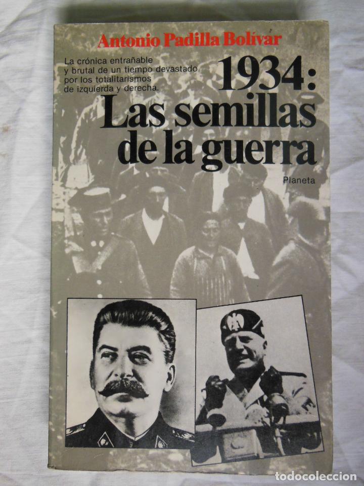 Gebrauchte B&uuml;cher: 1934 : LAS SEMILLAS DE LA GUERRA. 1988 ANTONIO PADILLLA BOLIVAR
