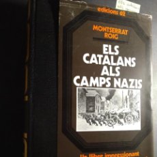 Libros de segunda mano: ELS CATALANS ALS CAMPS NAZIS - MONTSERRAT ROIG. Lote 275099068