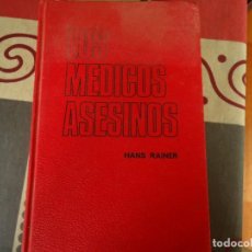 Libros de segunda mano: LOS MEDICOS ASESINOS. Lote 278378153