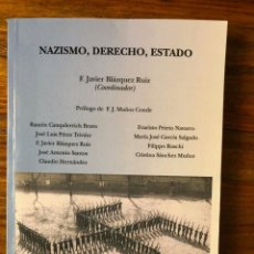 Libros de segunda mano: NAZISMO, DERECHO, ESTADO. F. JAVIER BLÁZQUEZ RUIZ. EDITORIAL DYKINSON.. Lote 283826273