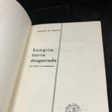 Libros de segunda mano: HUNGRIA TIERRA DESGARRADA. FRANÇOIS DE. GEOFFRE. 1ª EDICIÓN 1957. Lote 285975568