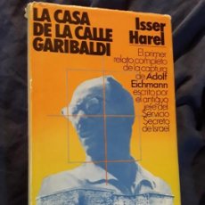 Livros em segunda mão: LA CASA DE LA CALLE GARIBALDI, DE ISSER HAREL (CAPTURA DE ADOLF EICHMANN, ISRAEL, MOSSAD) RARO. Lote 286053498