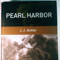 Libros de segunda mano: PEARL HARBOR. J.J. ANTIER