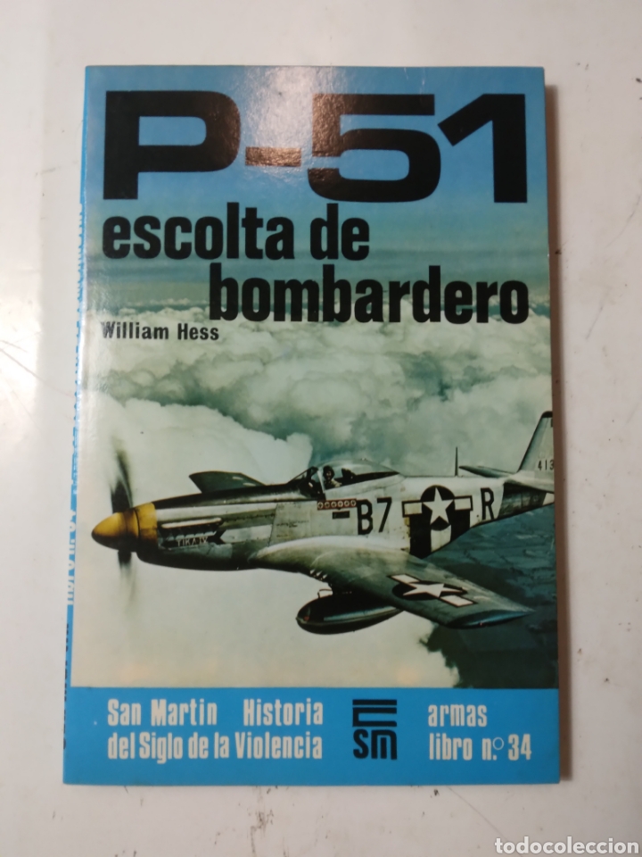 Libri di seconda mano: P-51 escolta de bombardeo,San Martin 34