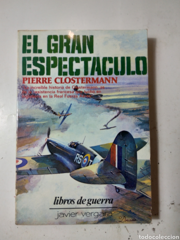 Libros de segunda mano: Pierre Clostermann, El gran espectaculo, Javier Vergara - Foto 1