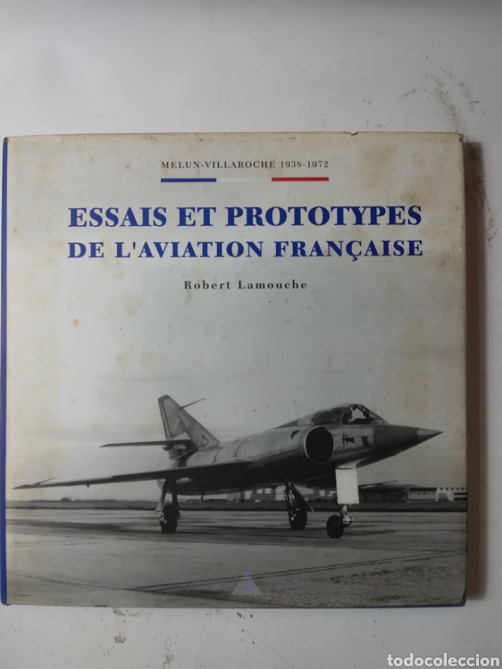 Libri di seconda mano: Melun Villaroche 1938-1972, Essais et prototypes dw l'aviation francaise