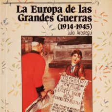 Libros de segunda mano: LA EUROPA DE LAS GRANDES GUERRAS, POR J. ARÓSTEGUI, BIBLIOTECA BÁSICA DE Hª, ANAYA, 1994, 96 PÁGS.. Lote 293825378