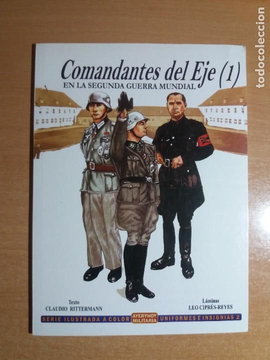 Second hand books: COMANDANTES DEL EJE EN LA SEGUNDA GUERRA MUNDIAL. VOLUMEN I. CLAUDIO RITTERMANN- LEO CIPR&Eacute;S-REYES