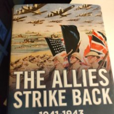 Libros de segunda mano: THE ALLIES STRIKE BACK, 1941-1943 DE JAMES HOLLAND. Lote 302041823