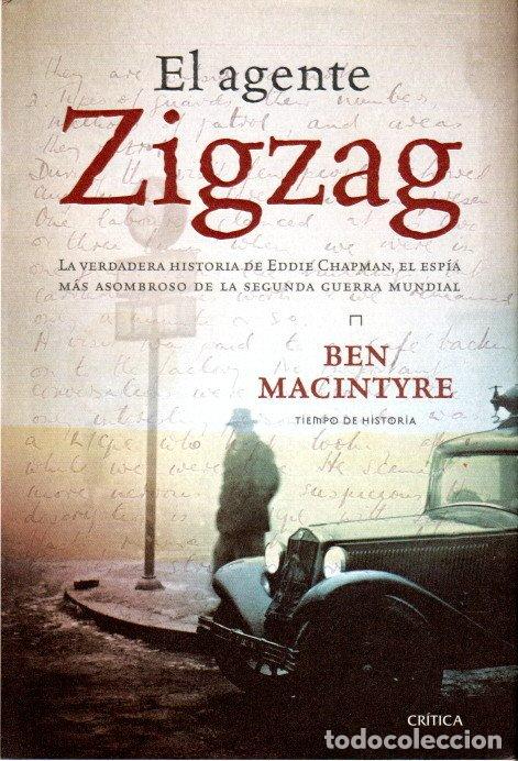 Libros de segunda mano: EL AGENTE ZIGZAG - BEN MACINTYRE - Foto 1
