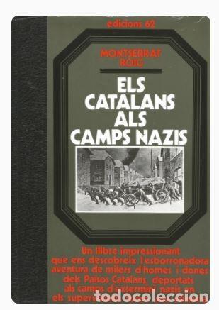 Libros de segunda mano: ELS CATALANS ALS CAMPS NAZIS - Montserrat Roig