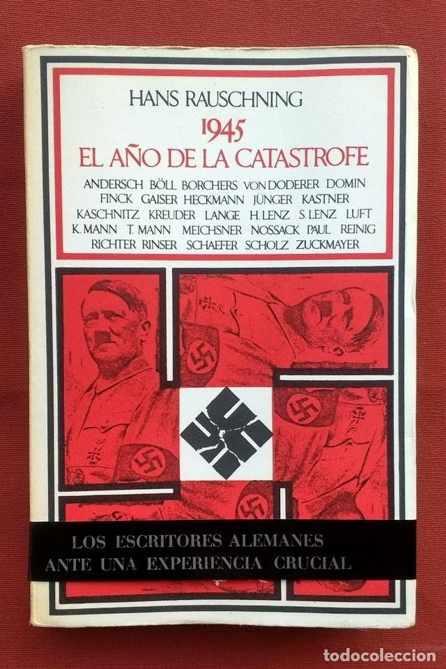 Libros de segunda mano: 1945. EL A&Ntilde;O DE LA CATASTROFE - HANS RAUSCHNING. - Foto 1