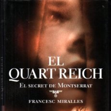 Libros de segunda mano: FRANCESC MIRALLES :EL QUART REICH - EL SECRET DEMONTSERRAT (EDICIONS 62, 2007) CATALÀ - PRIMERA EDIC. Lote 308403148