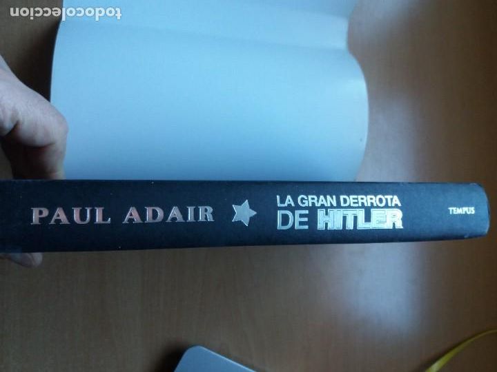Libros de segunda mano: LA GRAN DERROTA DE HITLER. PAUL ADAIR - Foto 2