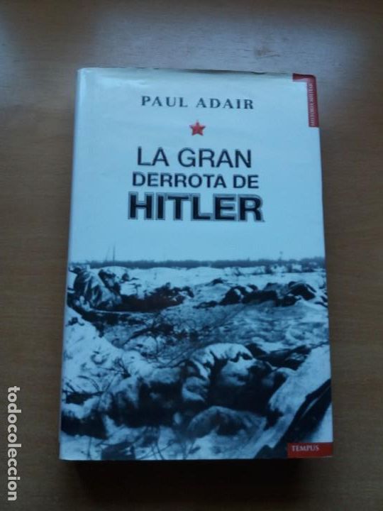 Libros de segunda mano: LA GRAN DERROTA DE HITLER. PAUL ADAIR - Foto 1