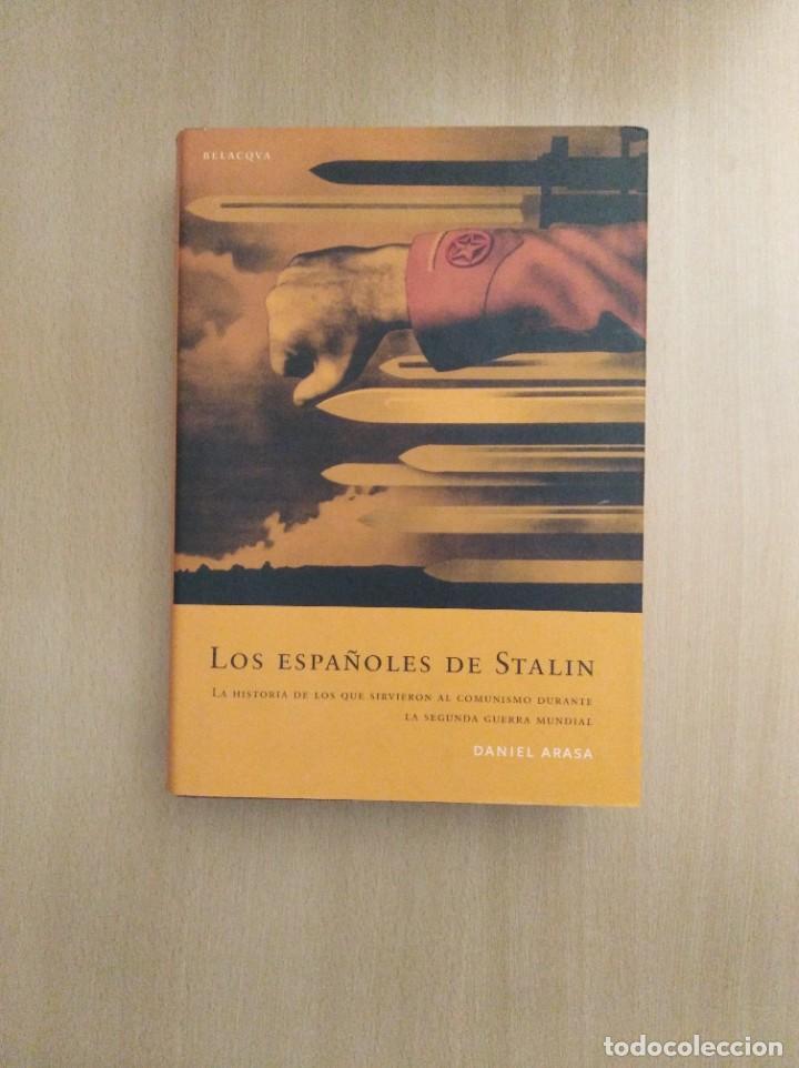Libros de segunda mano: LOS ESPA&Ntilde;OLES DE STALIN. Daniel Arasa - Foto 1