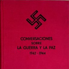 Libros de segunda mano: CONVERSACIONES SOBRE LA GUERRA Y LA PAZ. 1942 - 1944. ADOLF HITLER.. Lote 310312273