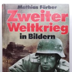 Libros de segunda mano: ZWEITER WELTKRIEG IN BILDERN - MATHIAS FÄRBER - UNIPART - 1995 - SEGUNDA GUERRA MUNDIAL. Lote 310931538